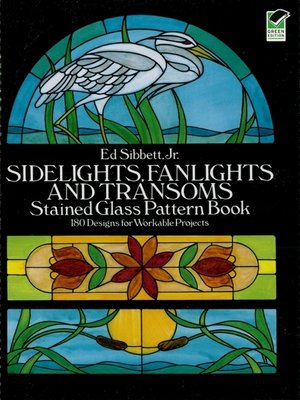 cover image of Sidelights, Fanlights and Transoms Stained Glass Pattern Book